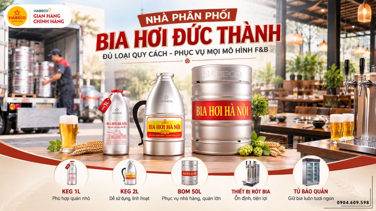 Quy trình năm bước chọn nguồn bia hơi Hà Nội và tư vấn set up cho nhà hàng
